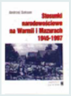 Stosunki narodowościowe na Warmii i Mazurach 1945-1997