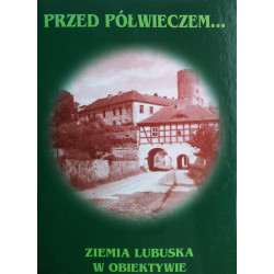 PRZED PÓŁWIECZEM... ZIEMIA...