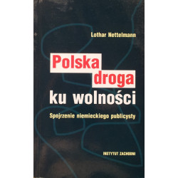 POLSKA DROGA KU WOLNOŚCI....